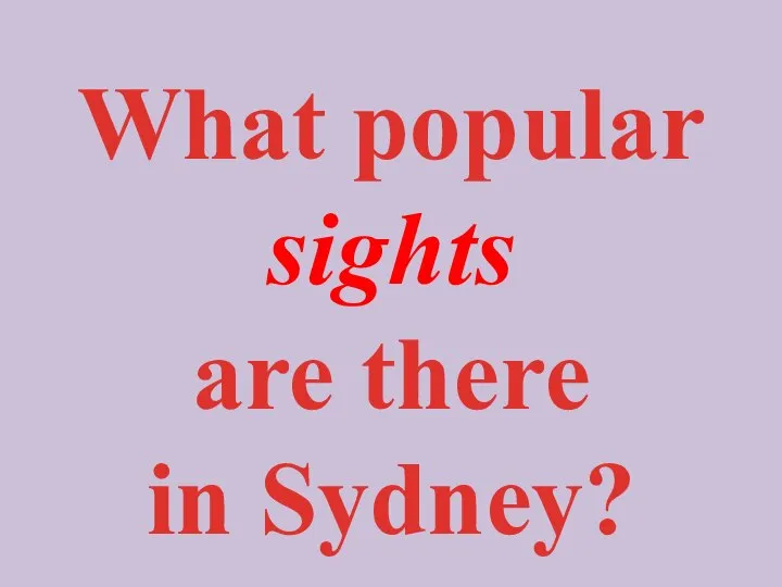 What popular sights are there in Sydney?