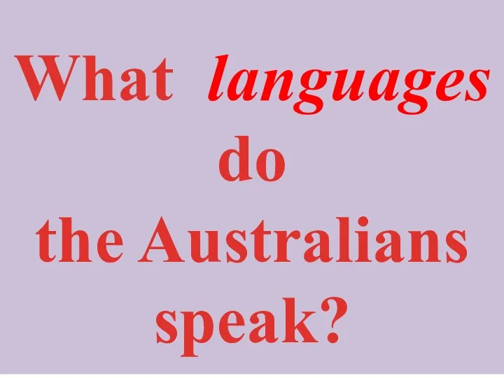What languages do the Australians speak?