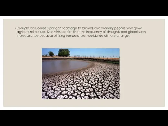 Drought can cause significant damage to farmers and ordinary people who grow