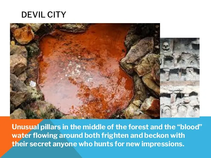 DEVIL CITY Unusual pillars in the middle of the forest and the