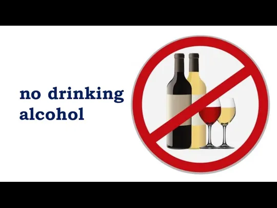 no drinking alcohol