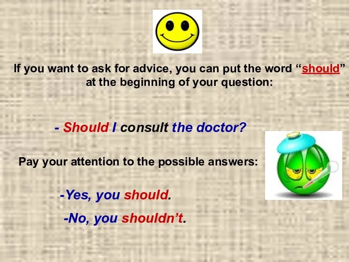 If you want to ask for advice, you can put the word