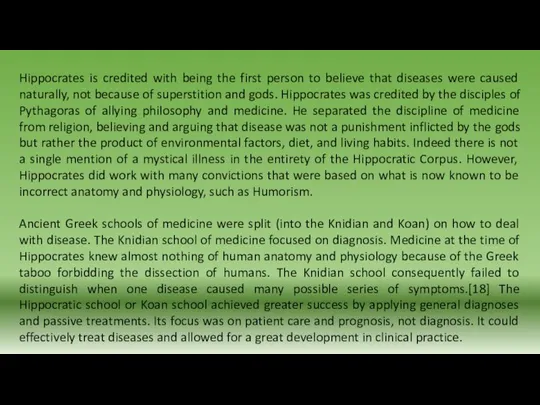 Hippocrates is credited with being the first person to believe that diseases