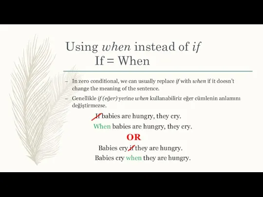 Using when instead of if If = When In zero conditional, we