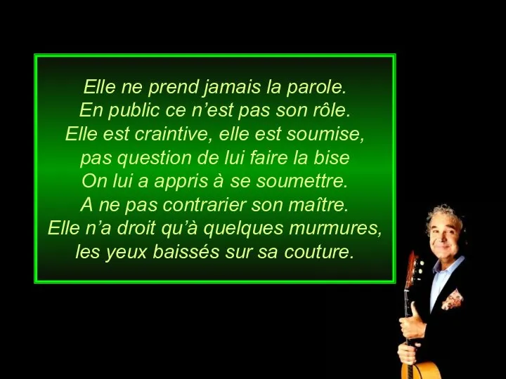 Elle ne prend jamais la parole. En public ce n’est pas son