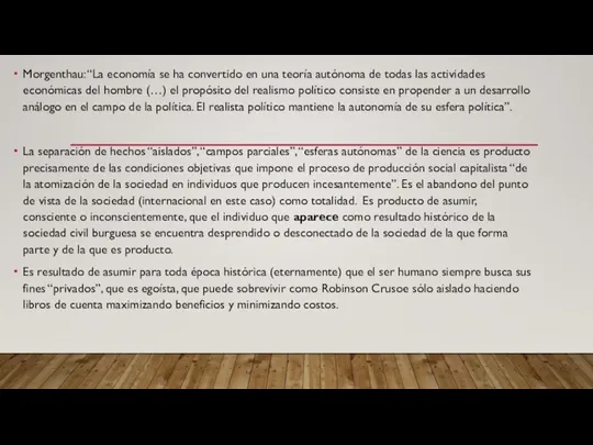 Morgenthau: “La economía se ha convertido en una teoría autónoma de todas