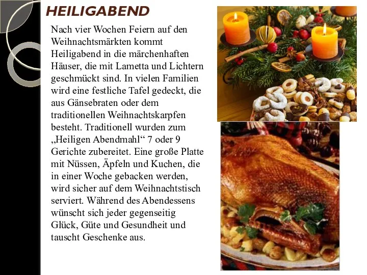 HEILIGABEND Nach vier Wochen Feiern auf den Weihnachtsmärkten kommt Heiligabend in die