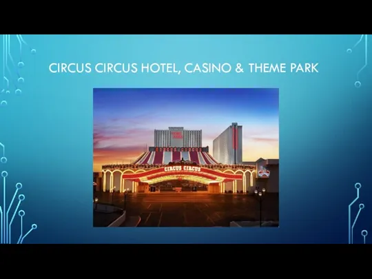 CIRCUS CIRCUS HOTEL, CASINO & THEME PARK