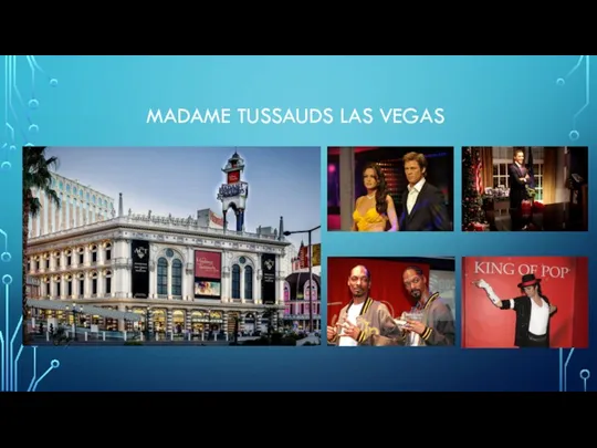 MADAME TUSSAUDS LAS VEGAS