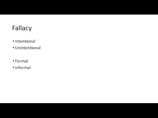 Fallacy Intentional Unintentional Formal Informal