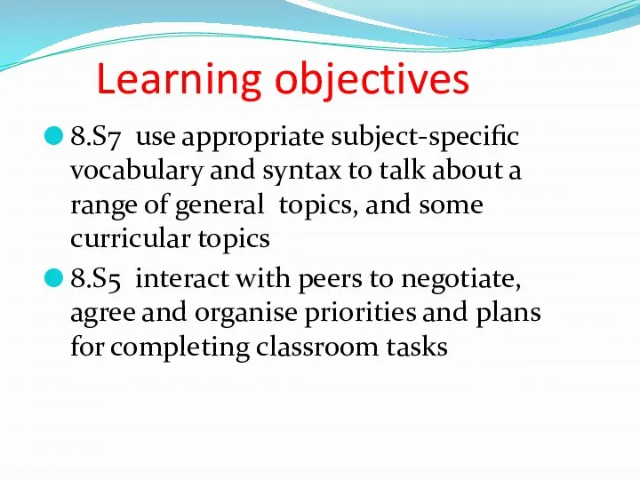 Learning objectives 8.S7 use appropriate subject-specific vocabulary and syntax to talk about