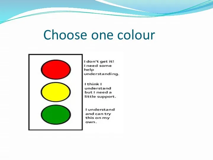 Choose one colour