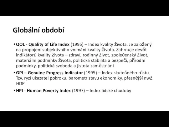 Globální období QOL - Quality of Life Index (1995) – Index kvality