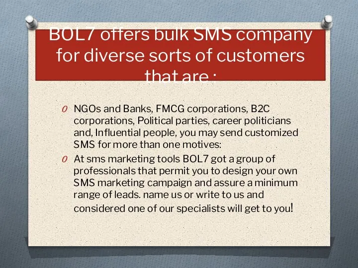 BOL7 offers bulk SMS company for diverse sorts of customers that are