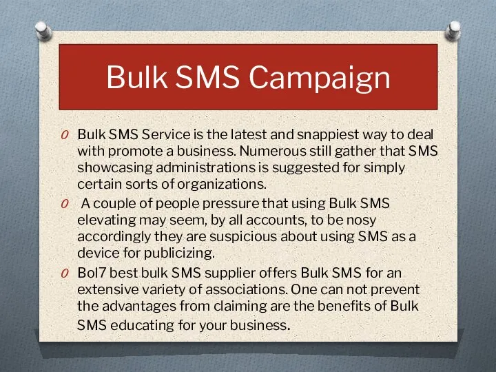 Bulk SMS Campaign Bulk SMS Service is the latest and snappiest way