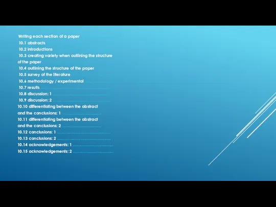 Writing each section of a paper .............................. 10.1 abstracts ......................................................... 10.2 introductions