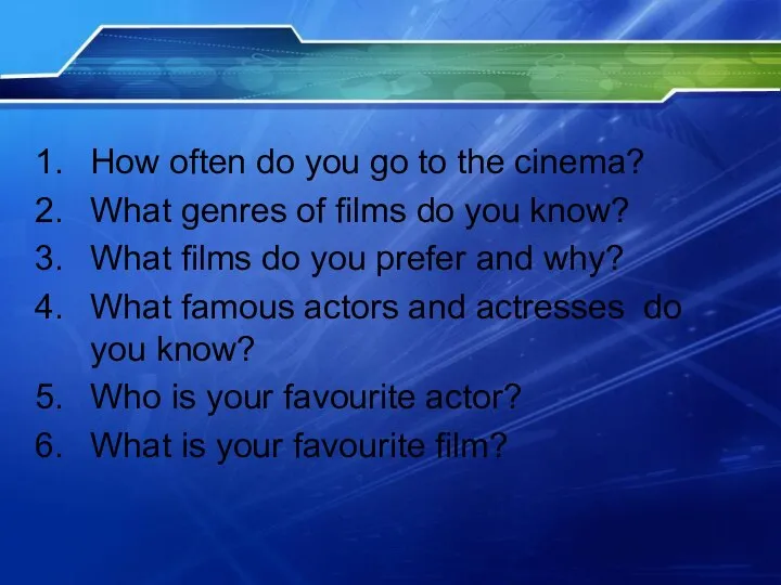 How often do you go to the cinema? What genres of films