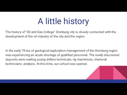 A little history The history of "Oil and Gas College" Orenburg city