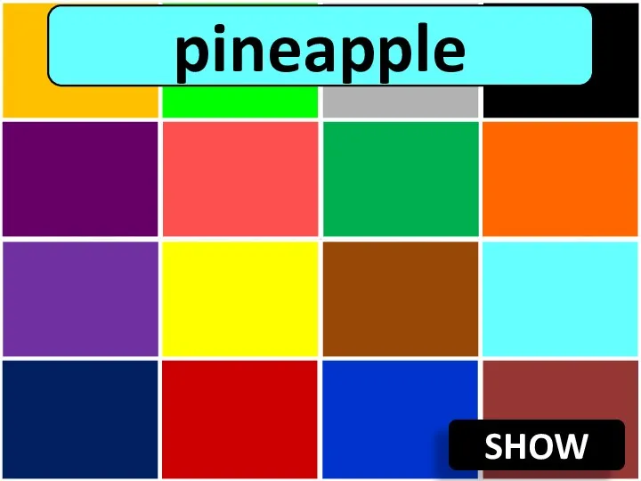 SHOW pineapple