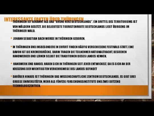 INTERESSANTE FAKTEN ÜBER THÜRINGEN THÜRINGEN IST BEKANNT ALS DAS "GRÜNE HERZ DEUTSCHLANDS".