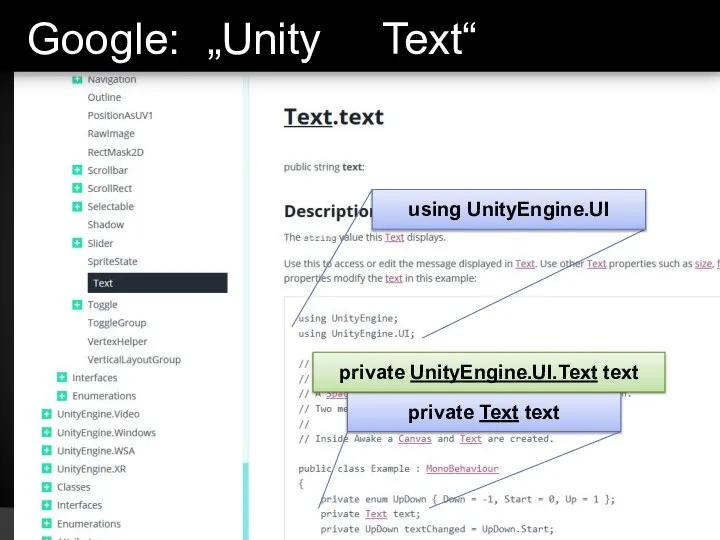 Google: „Unity Text“ private Text text private UnityEngine.UI.Text text using UnityEngine.UI