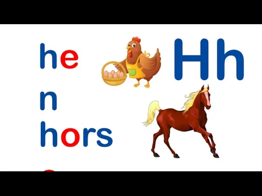 Hh hen horse
