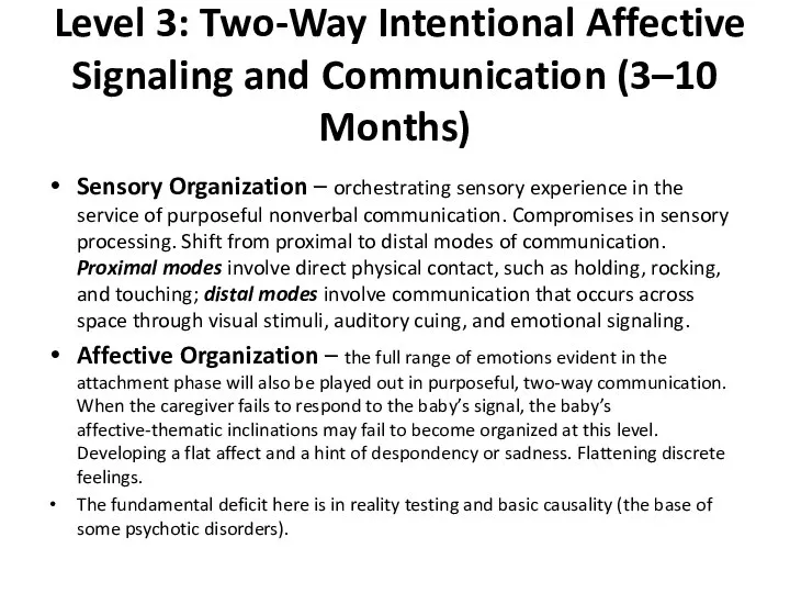 Level 3: Two-Way Intentional Affective Signaling and Communication (3–10 Months) Sensory Organization