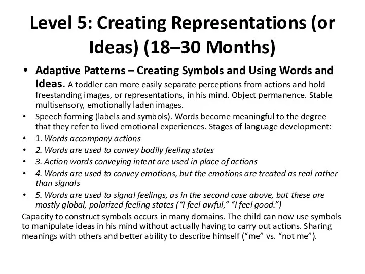 Level 5: Creating Representations (or Ideas) (18–30 Months) Adaptive Patterns – Creating