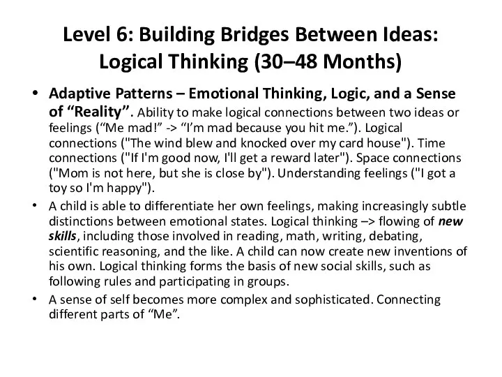 Level 6: Building Bridges Between Ideas: Logical Thinking (30–48 Months) Adaptive Patterns