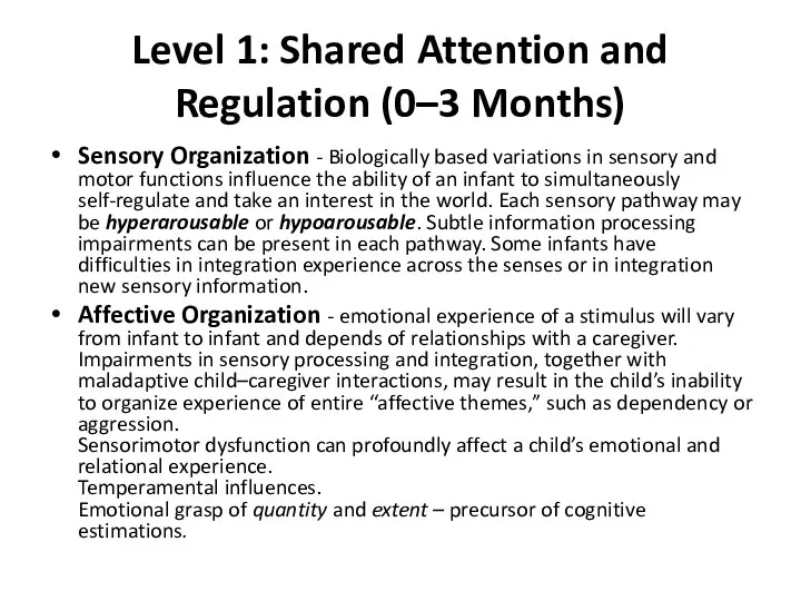 Level 1: Shared Attention and Regulation (0–3 Months) Sensory Organization - Biologically