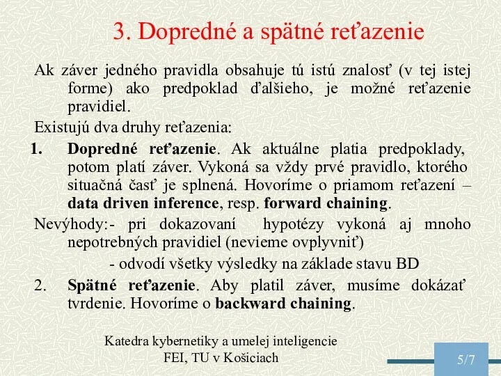 Katedra kybernetiky a umelej inteligencie FEI, TU v Košiciach /7 3. Dopredné