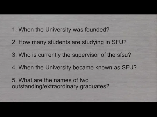 1. When the University was founded? 2. How many students are studying