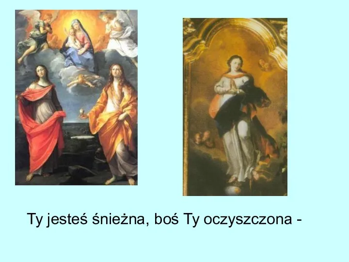 Ty jesteś śnieżna, boś Ty oczyszczona -