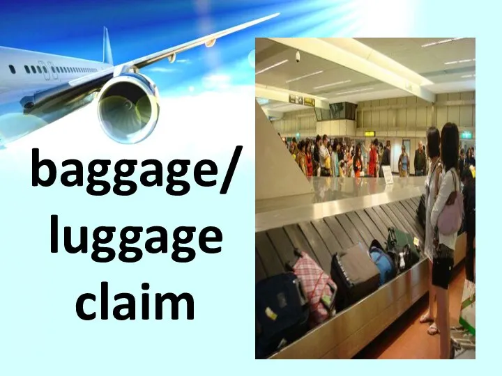 baggage/ luggage claim