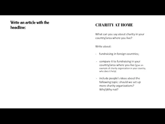Write an article with the headline: CHARITY AT HOME What can you