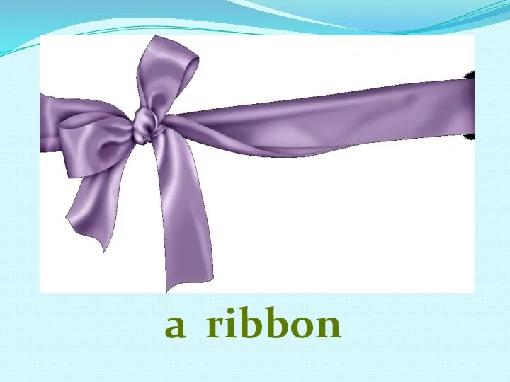 a ribbon