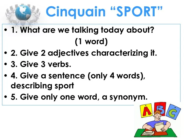 Cinquain “SPORT” 1. What are we talking today about? (1 word) 2.
