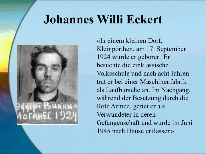 Johannes Willi Eckert «In einem kleinen Dorf, Kleinpörthen, am 17. September 1924