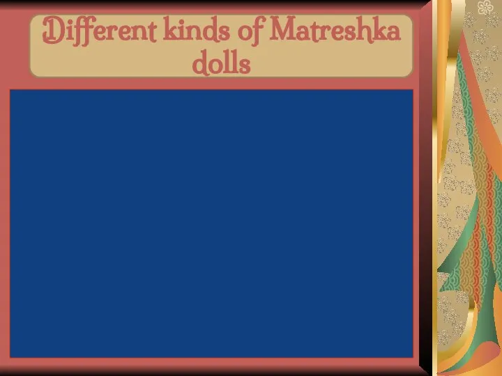 Different kinds of Matreshka dolls