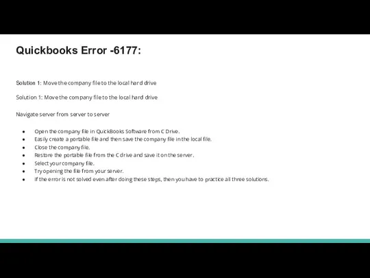 Quickbooks Error -6177: Solution 1: Move the company file to the local