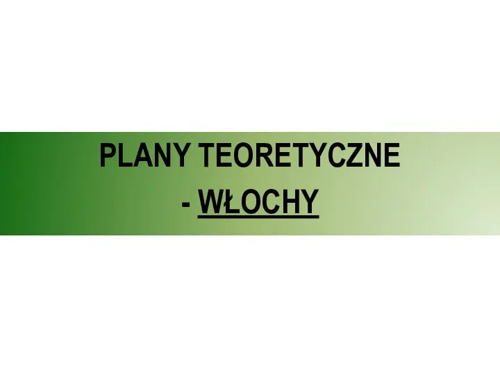 PLANY TEORETYCZNE - WŁOCHY