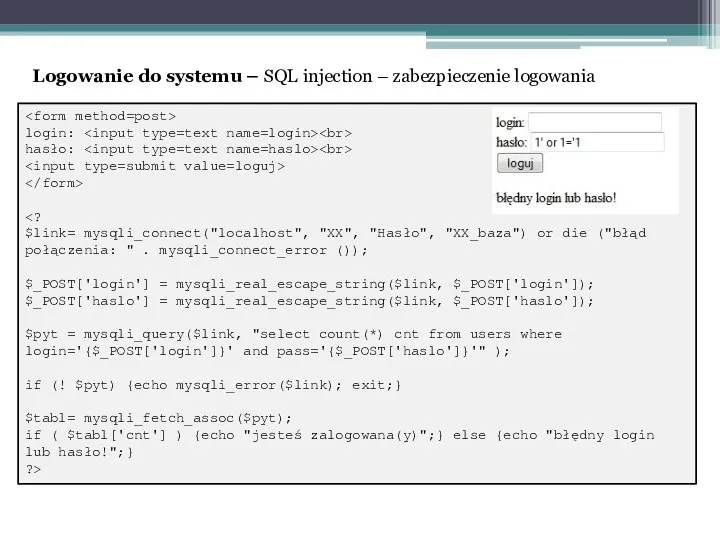 login: hasło: $link= mysqli_connect("localhost", "XX", "Hasło", "XX_baza") or die ("błąd połączenia: "