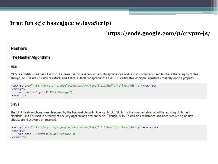 Inne funkcje haszujące w JavaScript https://code.google.com/p/crypto-js/