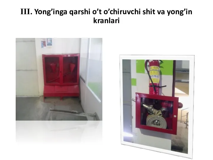 III. Yong’inga qarshi o’t o’chiruvchi shit va yong’in kranlari