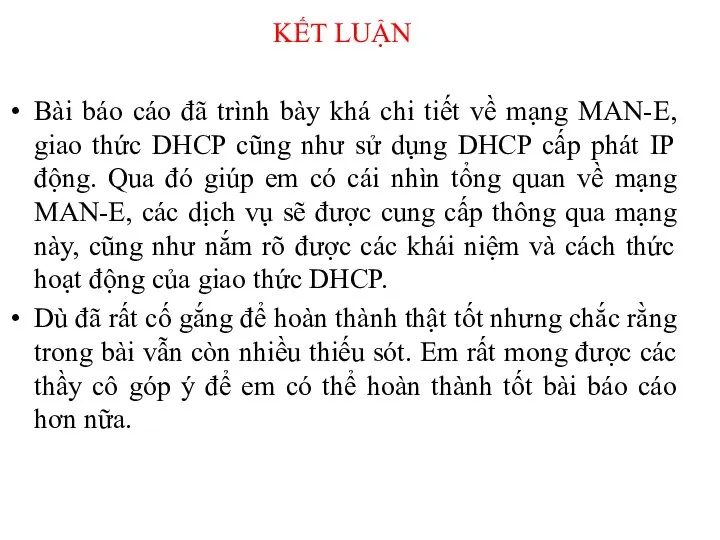 KẾT LUẬN Bài báo cáo đã trình bày khá chi tiết về