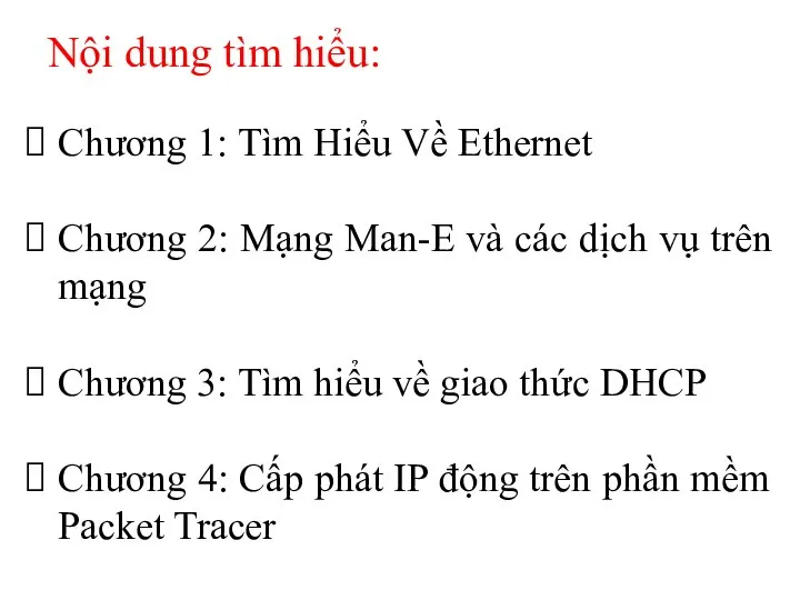 Nội dung tìm hiểu: Chương 1: Tìm Hiểu Về Ethernet Chương 2: