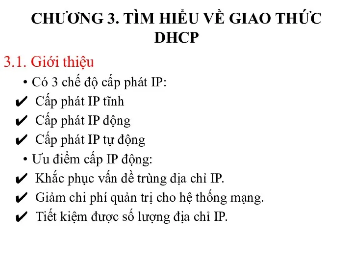 3.1. Giới thiệu Có 3 chế độ cấp phát IP: Cấp phát