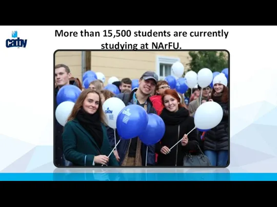 More than 15,500 students are currently studying at NArFU.