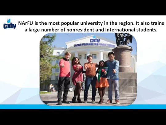 NArFU is the most popular university in the region. It also trains