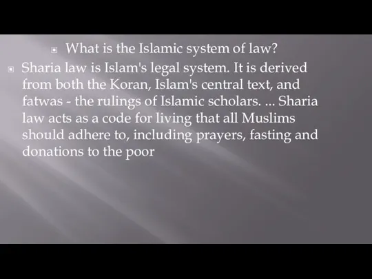 What is the Islamic system of law? Sharia law is Islam's legal